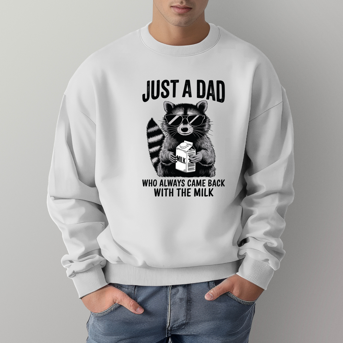 Just A Dad Who Always Crewneck Sweater